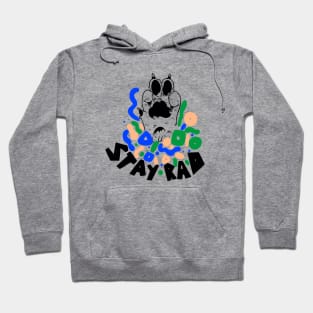 Stay Pawsitively Rad Hoodie